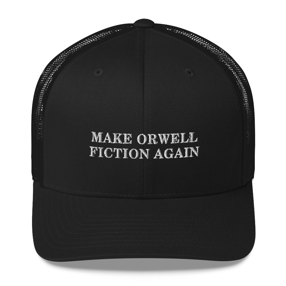 Make Orwell Fiction Again Trucker Hat Baseball Cap Adjustable Sandwich Hat