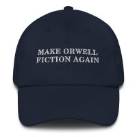Make Orwell Fiction Again Dad Hat - Image 2