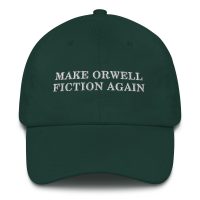 Make Orwell Fiction Again Dad Hat - Image 3